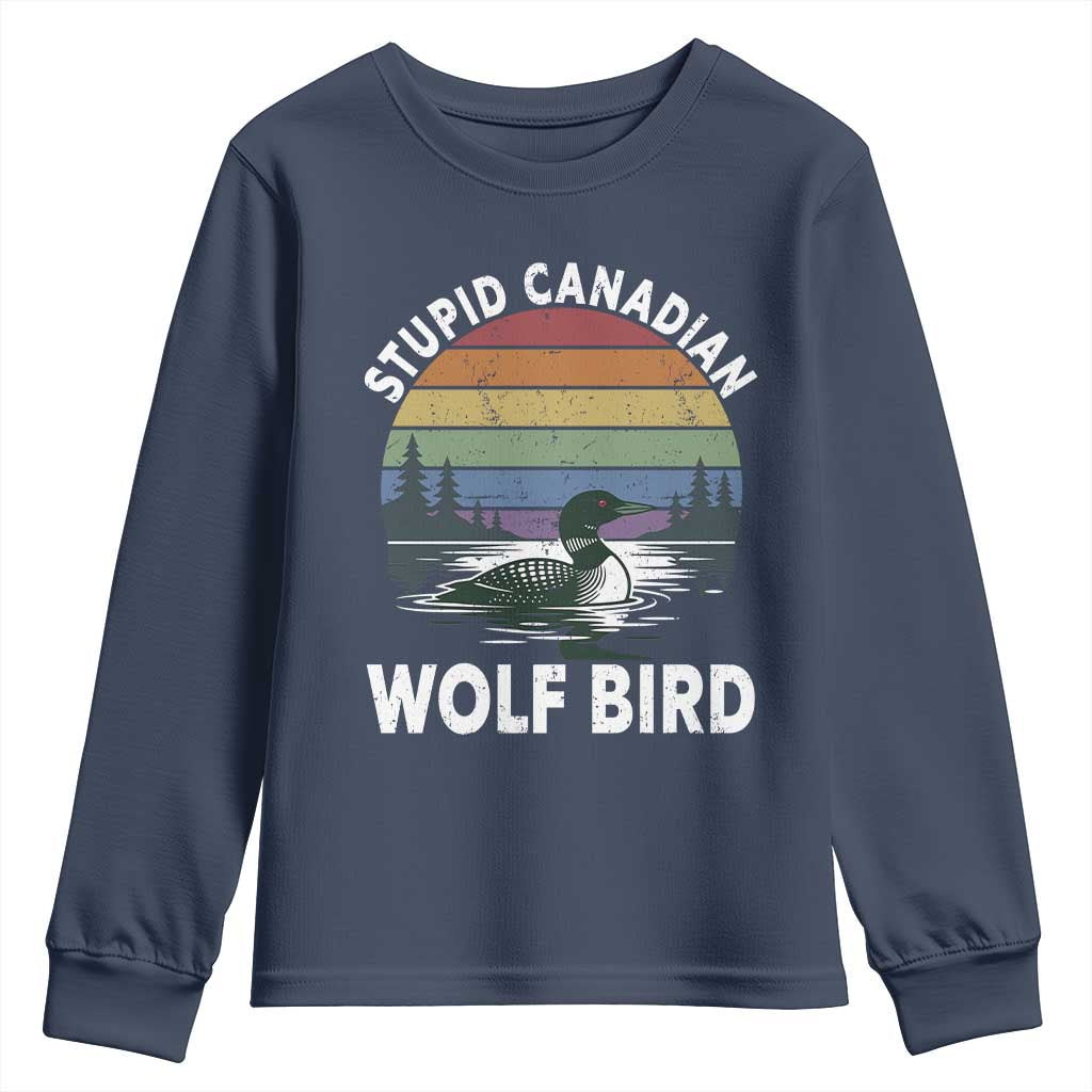 Stupid Canadian Wolf Bird Youth Sweatshirt Sarcastic Animal Meme TS14 Navy Print Your Wear