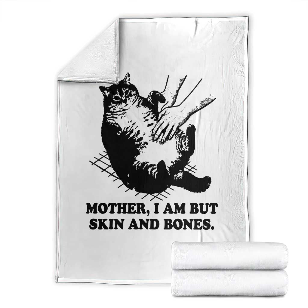 Funny Cat Mom Cat Lover Throw Blanket Mother I Am But Skin and Bones TS14 White Print Your Wear