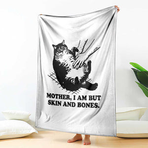 Funny Cat Mom Cat Lover Throw Blanket Mother I Am But Skin and Bones TS14 Print Your Wear