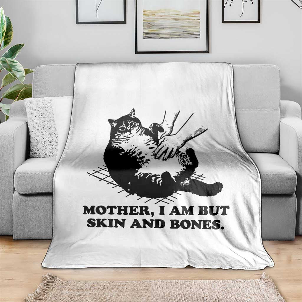 Funny Cat Mom Cat Lover Throw Blanket Mother I Am But Skin and Bones TS14 Print Your Wear