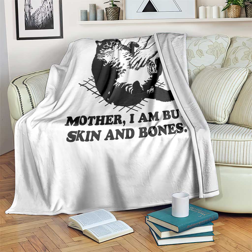 Funny Cat Mom Cat Lover Throw Blanket Mother I Am But Skin and Bones TS14 Print Your Wear