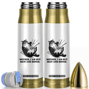 Funny Cat Mom Cat Lover Bullet Tumbler Mother I Am But Skin and Bones TS14 White Print Your Wear