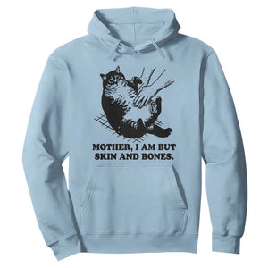 Funny Cat Mom Cat Lover Hoodie Mother I Am But Skin and Bones TS14 Light Blue Print Your Wear