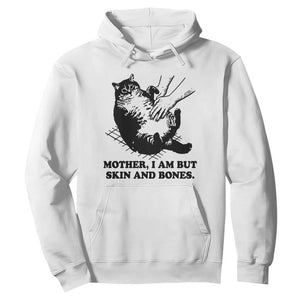 Funny Cat Mom Cat Lover Hoodie Mother I Am But Skin and Bones TS14 White Print Your Wear
