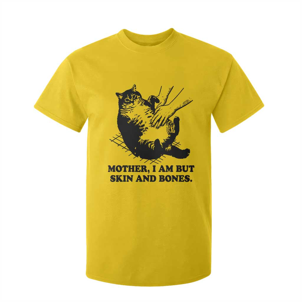 Funny Cat Mom Cat Lover T Shirt For Kid Mother I Am But Skin and Bones TS14 Daisy Print Your Wear