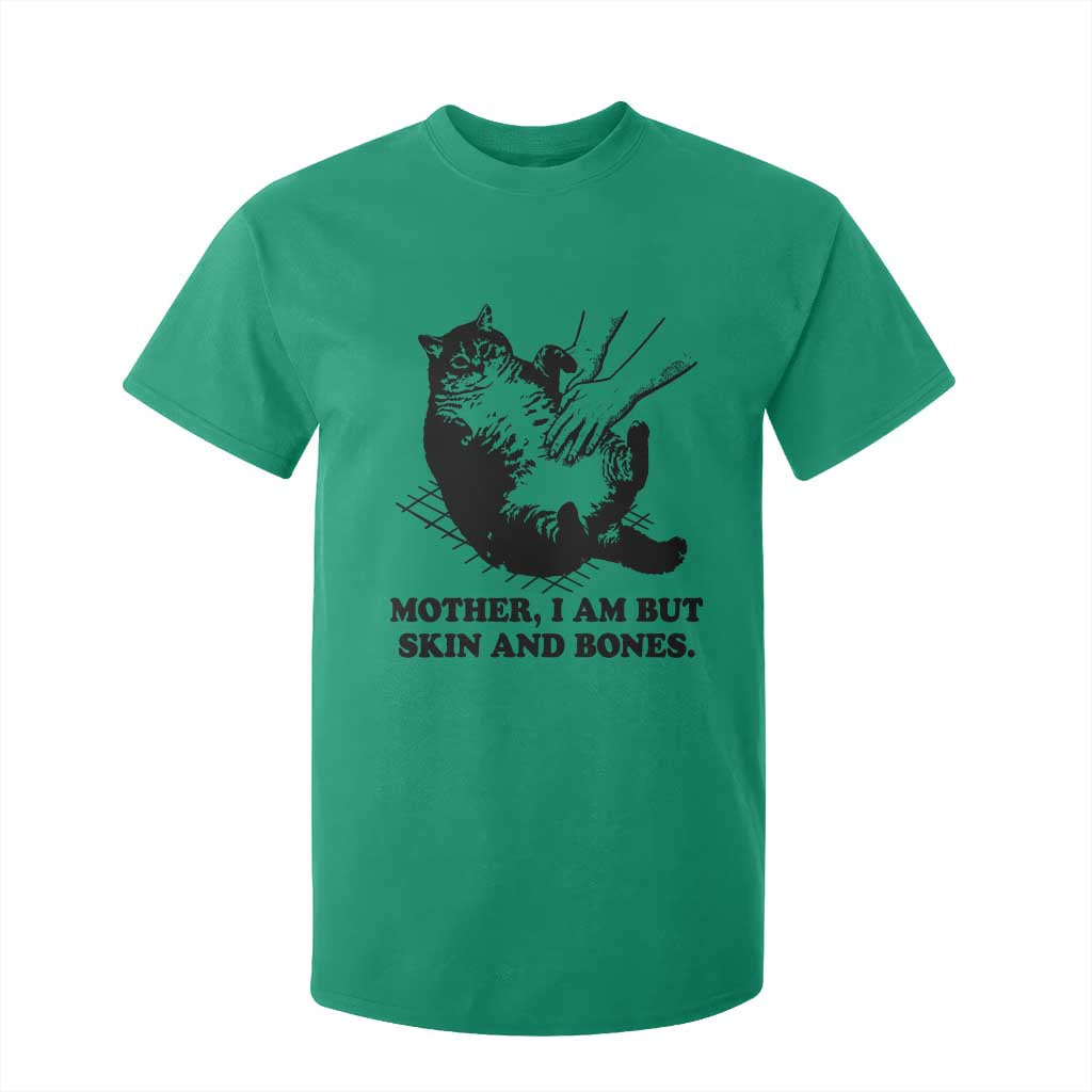 Funny Cat Mom Cat Lover T Shirt For Kid Mother I Am But Skin and Bones TS14 Irish Green Print Your Wear