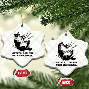 Funny Cat Mom Cat Lover Ceramic Ornament Mother I Am But Skin and Bones TS14 Print Your Wear