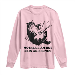 Funny Cat Mom Cat Lover Long Sleeve Shirt Mother I Am But Skin and Bones TS14 Light Pink Print Your Wear