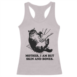 Funny Cat Mom Cat Lover Racerback Tank Top Mother I Am But Skin and Bones TS14 Ice Gray Print Your Wear