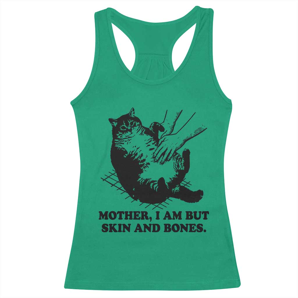 Funny Cat Mom Cat Lover Racerback Tank Top Mother I Am But Skin and Bones TS14 Irish Green Print Your Wear