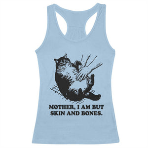 Funny Cat Mom Cat Lover Racerback Tank Top Mother I Am But Skin and Bones TS14 Light Blue Print Your Wear