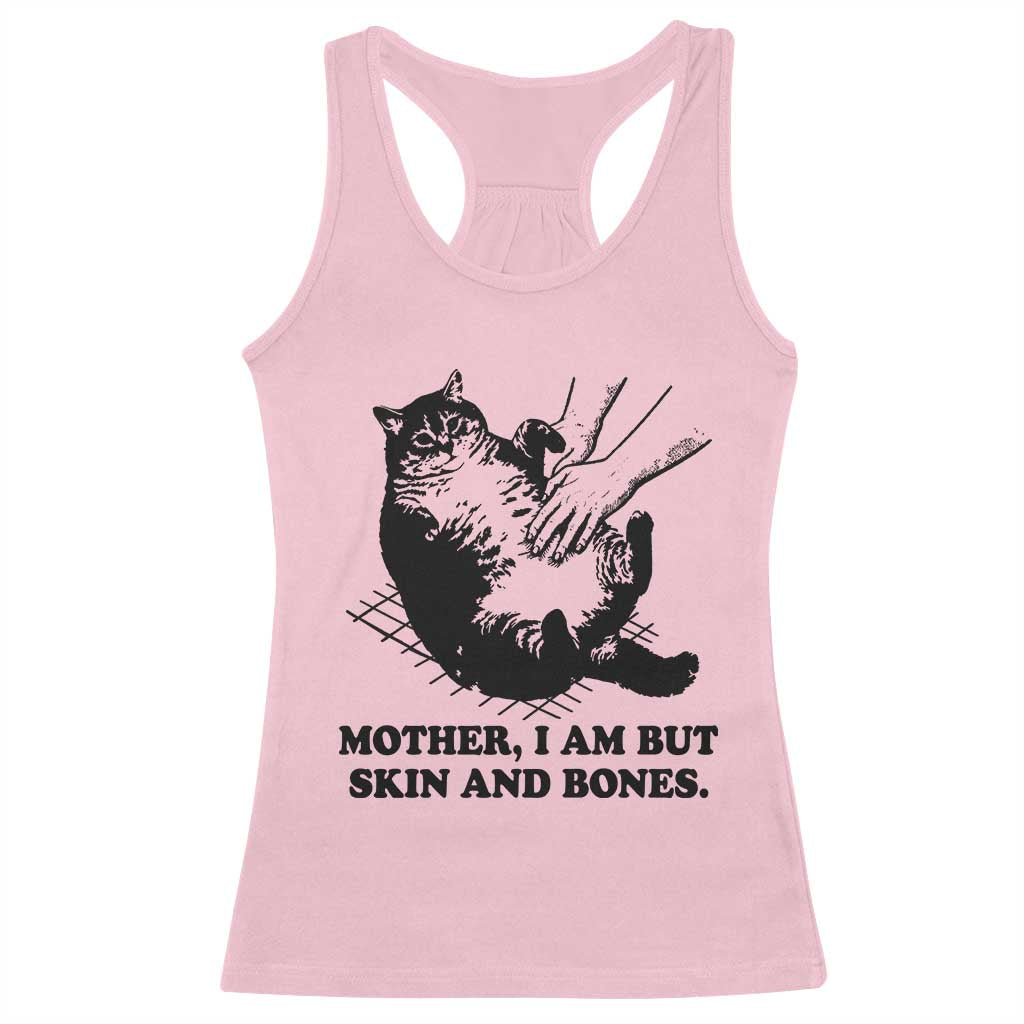 Funny Cat Mom Cat Lover Racerback Tank Top Mother I Am But Skin and Bones TS14 Light Pink Print Your Wear