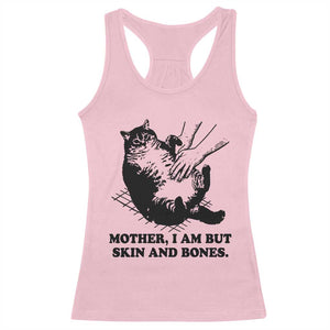 Funny Cat Mom Cat Lover Racerback Tank Top Mother I Am But Skin and Bones TS14 Light Pink Print Your Wear