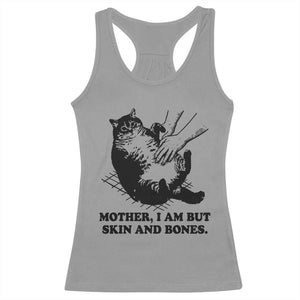 Funny Cat Mom Cat Lover Racerback Tank Top Mother I Am But Skin and Bones TS14 Sport Gray Print Your Wear