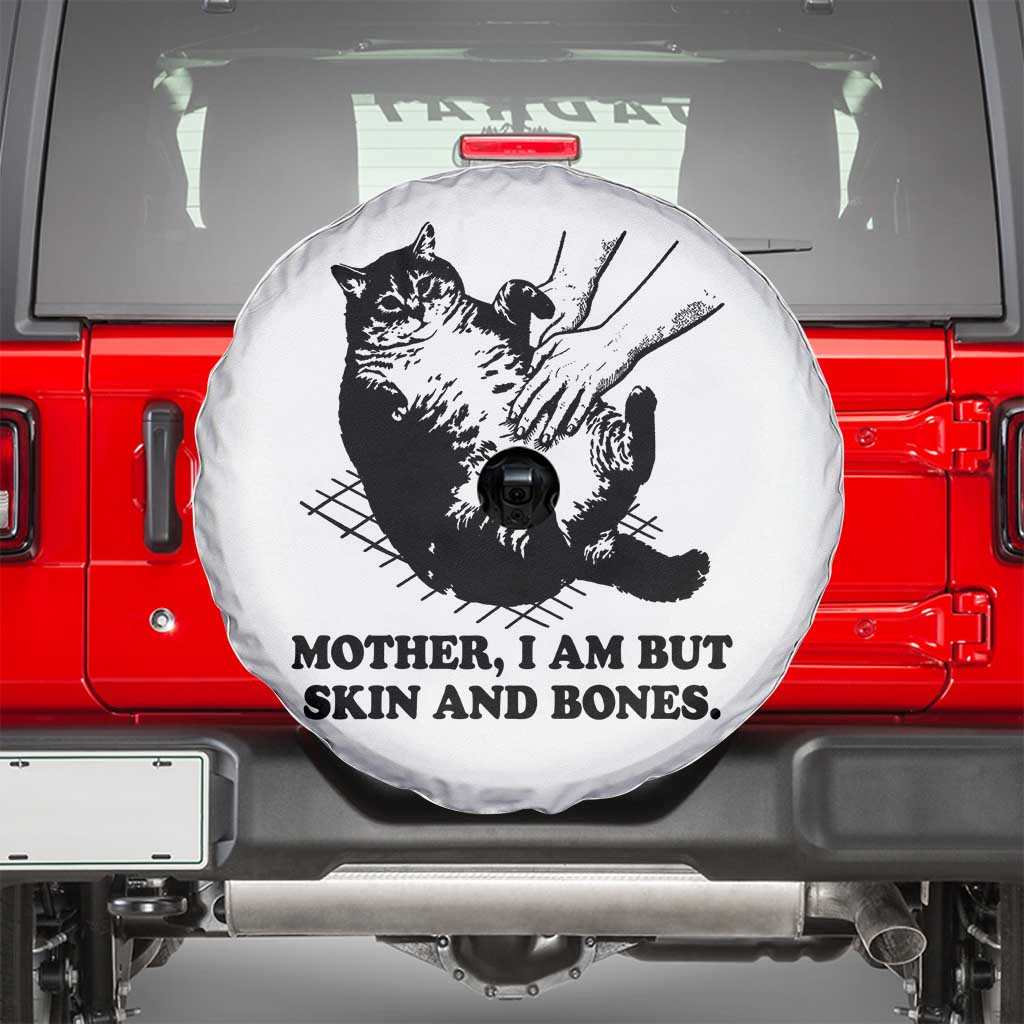 Funny Cat Mom Cat Lover Spare Tire Cover Mother I Am But Skin and Bones TS14 White Print Your Wear