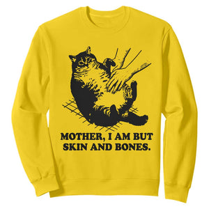 Funny Cat Mom Cat Lover Sweatshirt Mother I Am But Skin and Bones TS14 Daisy Print Your Wear