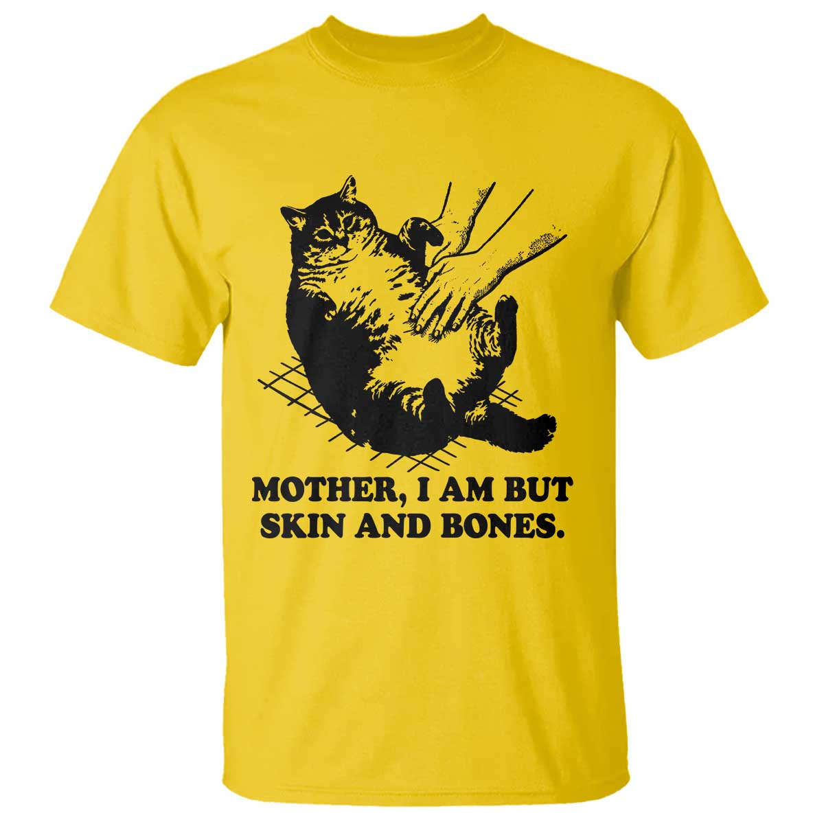 Funny Cat Mom Cat Lover T Shirt Mother I Am But Skin and Bones TS14 Daisy Print Your Wear