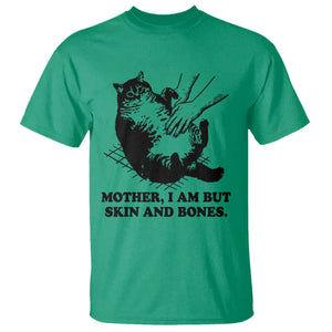 Funny Cat Mom Cat Lover T Shirt Mother I Am But Skin and Bones TS14 Irish Green Print Your Wear