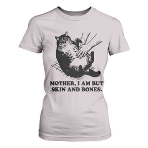 Funny Cat Mom Cat Lover T Shirt For Women Mother I Am But Skin and Bones TS14 Ice Gray Print Your Wear