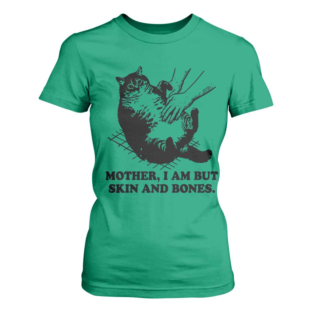 Funny Cat Mom Cat Lover T Shirt For Women Mother I Am But Skin and Bones TS14 Irish Green Print Your Wear