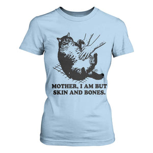 Funny Cat Mom Cat Lover T Shirt For Women Mother I Am But Skin and Bones TS14 Light Blue Print Your Wear