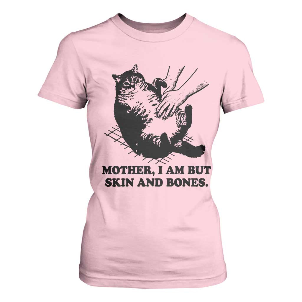 Funny Cat Mom Cat Lover T Shirt For Women Mother I Am But Skin and Bones TS14 Light Pink Print Your Wear