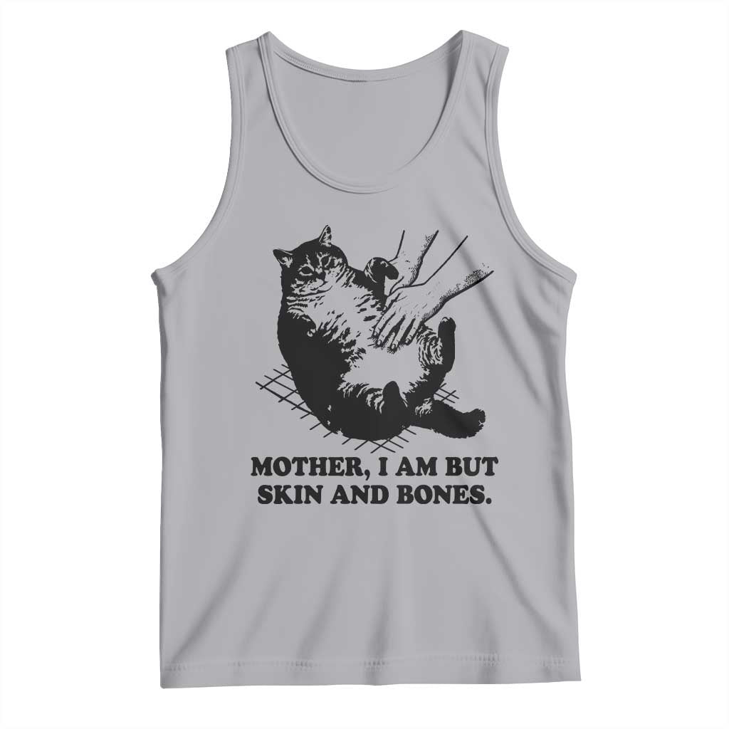 Funny Cat Mom Cat Lover Tank Top Mother I Am But Skin and Bones TS14 Athletic Heather Print Your Wear