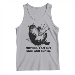 Funny Cat Mom Cat Lover Tank Top Mother I Am But Skin and Bones TS14 Athletic Heather Print Your Wear