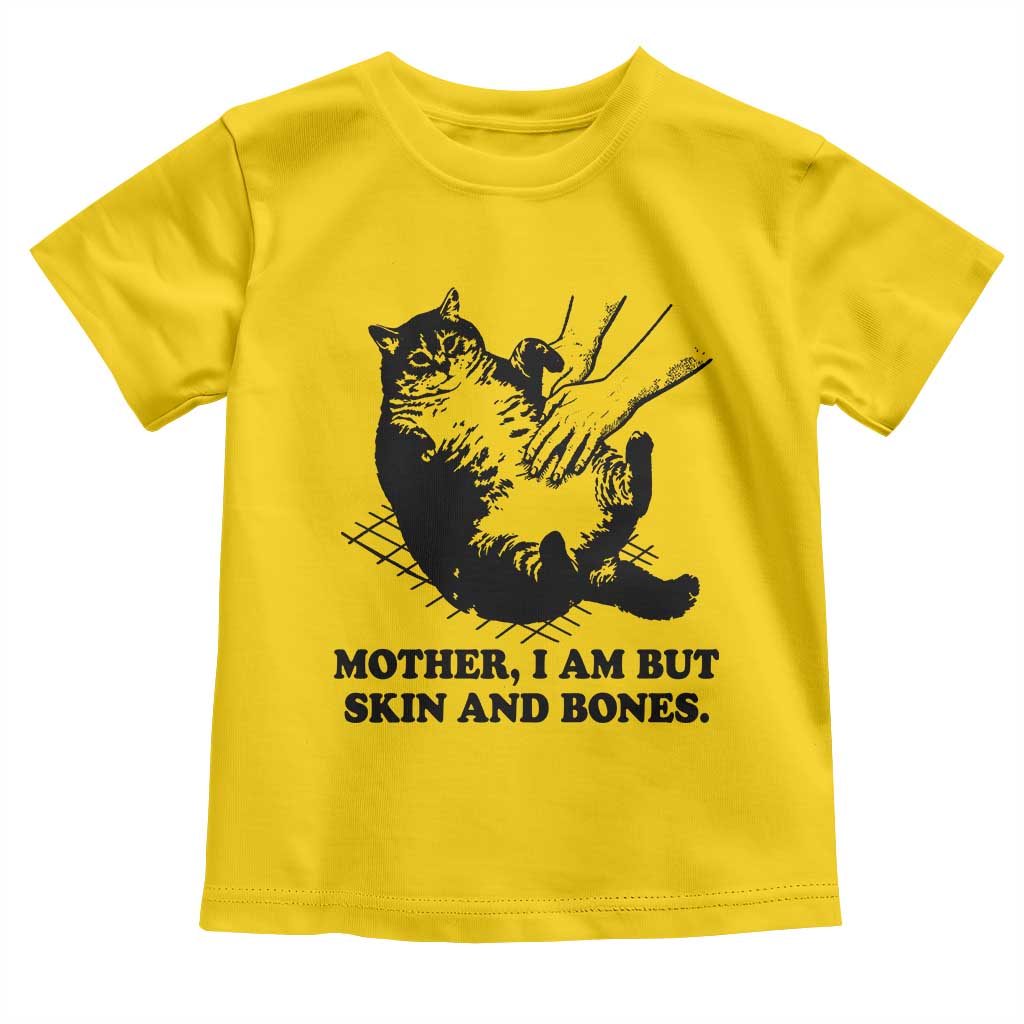 Funny Cat Mom Cat Lover Toddler T Shirt Mother I Am But Skin and Bones TS14 Daisy Print Your Wear