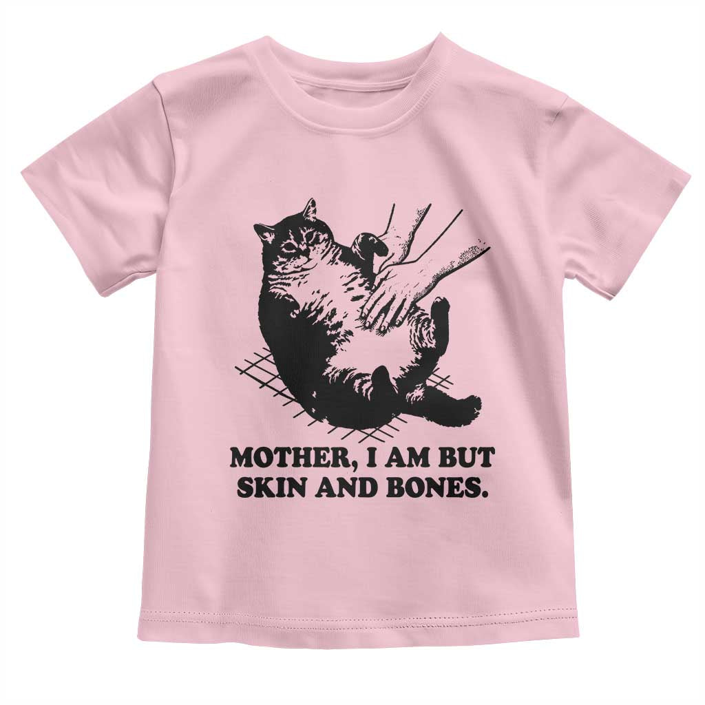 Funny Cat Mom Cat Lover Toddler T Shirt Mother I Am But Skin and Bones TS14 Light Pink Print Your Wear