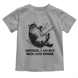 Funny Cat Mom Cat Lover Toddler T Shirt Mother I Am But Skin and Bones TS14 Sport Gray Print Your Wear