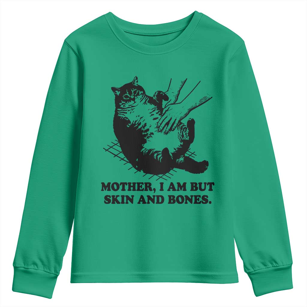 Funny Cat Mom Cat Lover Youth Sweatshirt Mother I Am But Skin and Bones TS14 Irish Green Print Your Wear