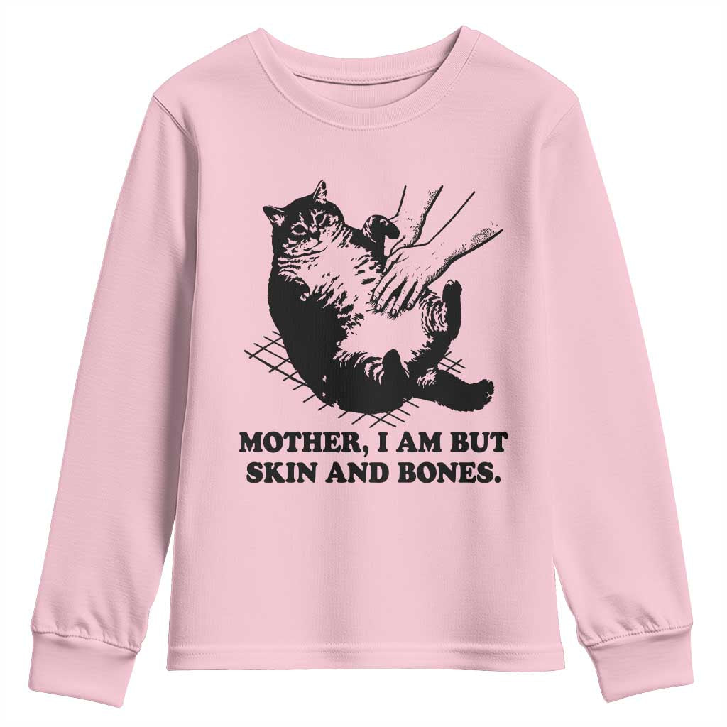 Funny Cat Mom Cat Lover Youth Sweatshirt Mother I Am But Skin and Bones TS14 Light Pink Print Your Wear