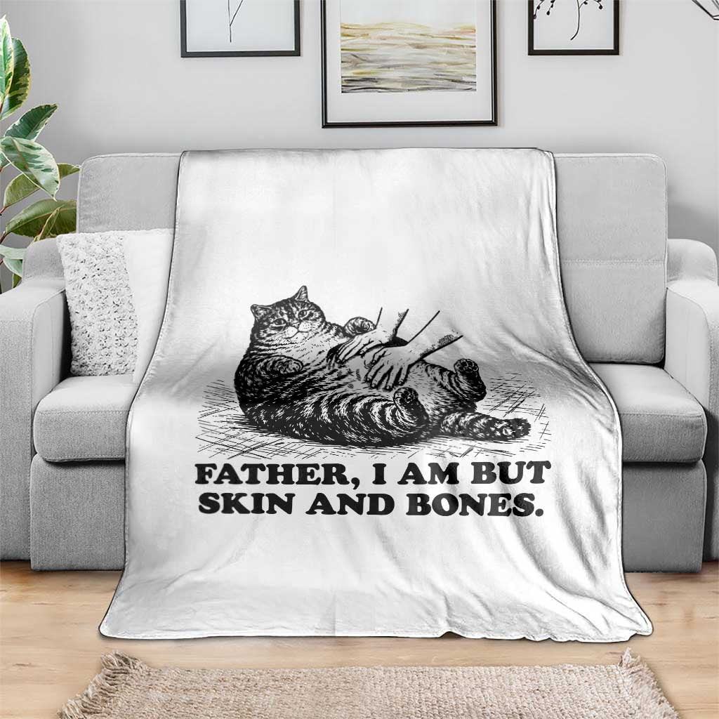 Funny Cat Dad Cat Lover Throw Blanket Father I Am But Skin and Bones TS14 Print Your Wear