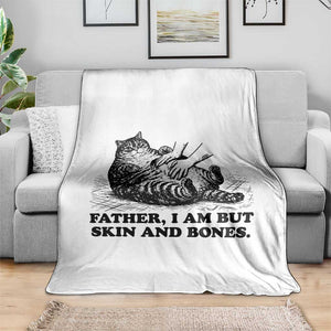 Funny Cat Dad Cat Lover Throw Blanket Father I Am But Skin and Bones TS14 Print Your Wear