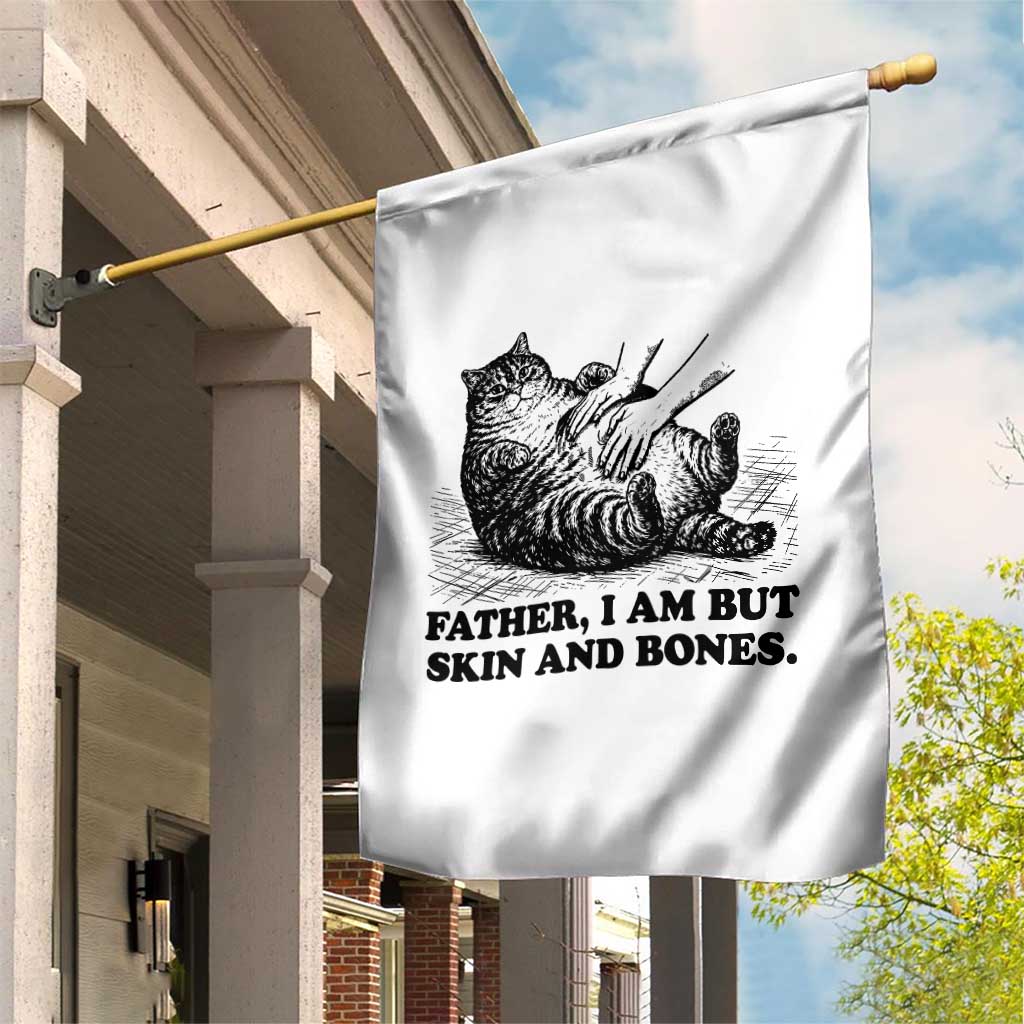 Funny Cat Dad Cat Lover Garden Flag Father I Am But Skin and Bones TS14 Print Your Wear