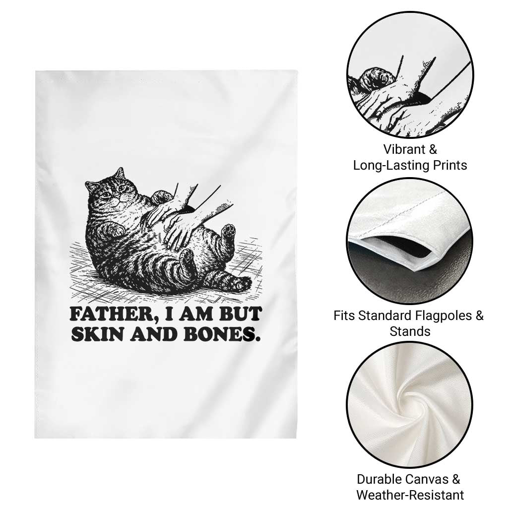 Funny Cat Dad Cat Lover Garden Flag Father I Am But Skin and Bones TS14 Print Your Wear