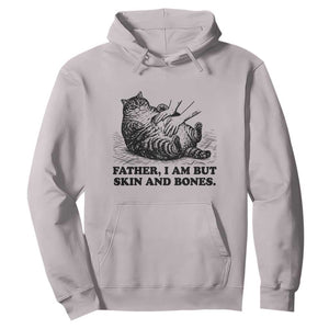 Funny Cat Dad Cat Lover Hoodie Father I Am But Skin and Bones TS14 Ice Gray Print Your Wear