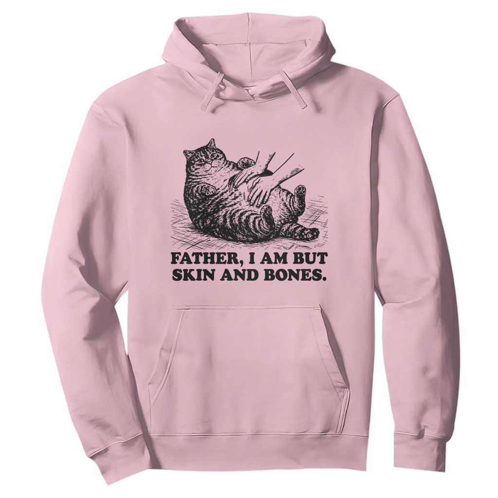 Funny Cat Dad Cat Lover Hoodie Father I Am But Skin and Bones TS14 Light Pink Print Your Wear