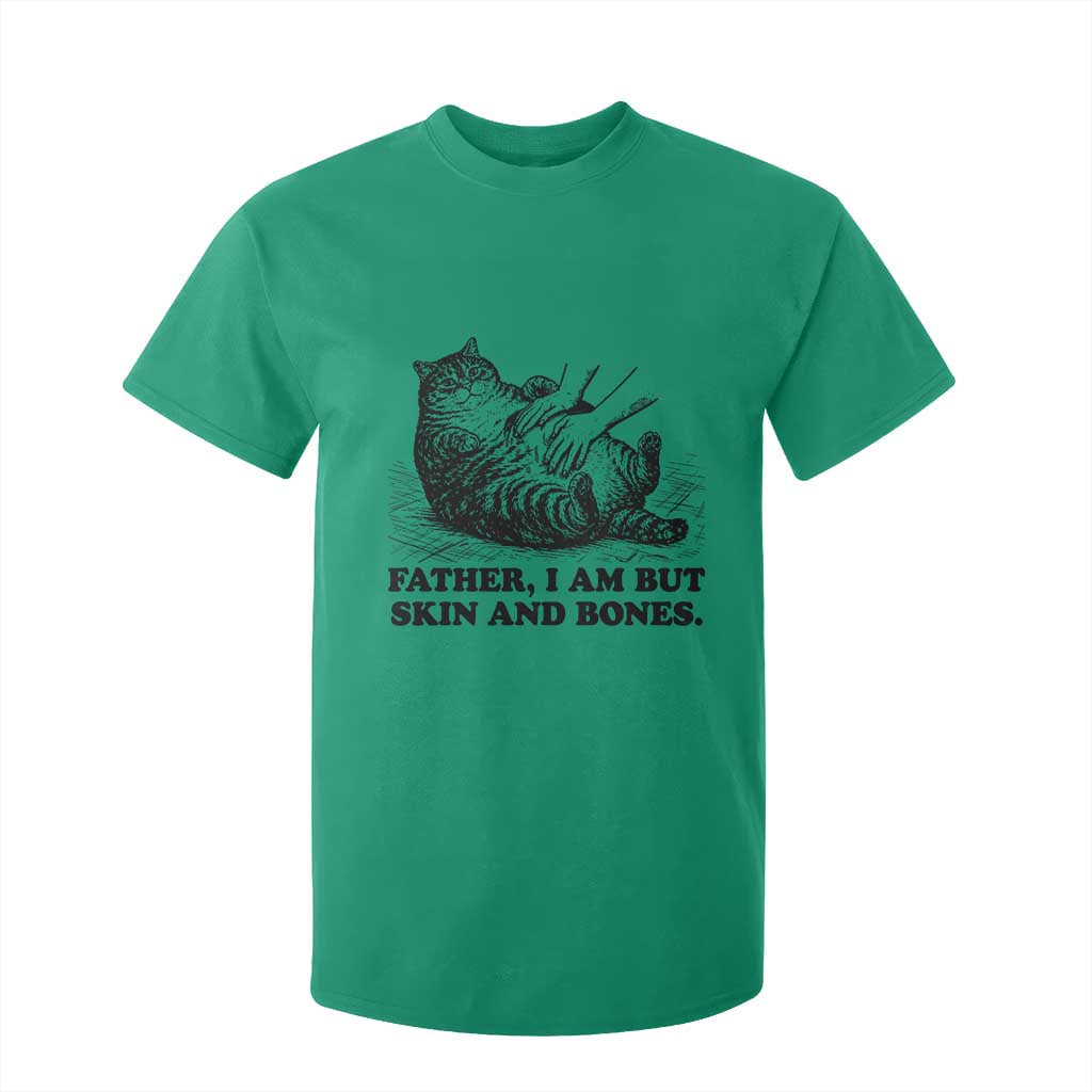 Funny Cat Dad Cat Lover T Shirt For Kid Father I Am But Skin and Bones TS14 Irish Green Print Your Wear