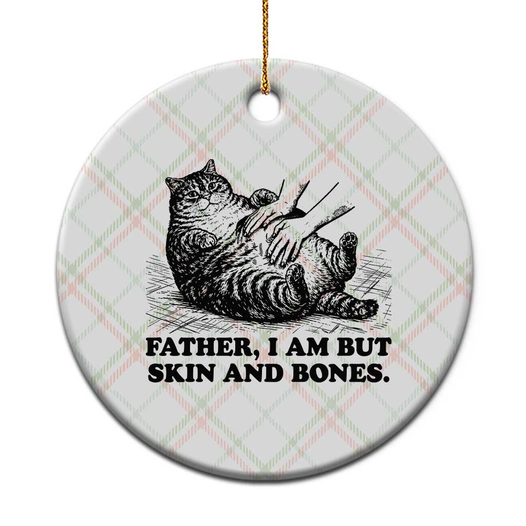 Funny Cat Dad Cat Lover Ceramic Ornament Father I Am But Skin and Bones TS14 1pc Christmas Plaid Print Your Wear