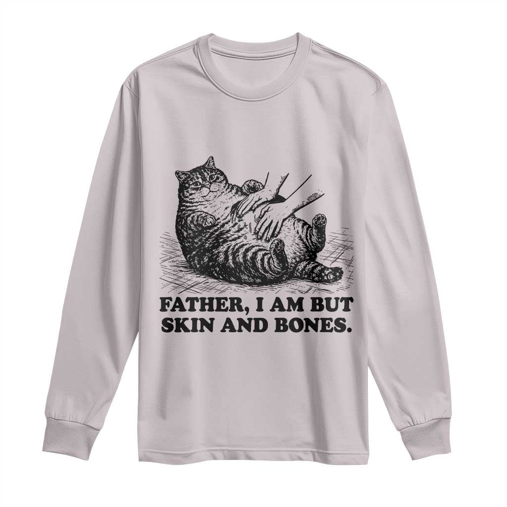 Funny Cat Dad Cat Lover Long Sleeve Shirt Father I Am But Skin and Bones TS14 Ice Gray Print Your Wear