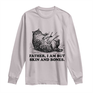 Funny Cat Dad Cat Lover Long Sleeve Shirt Father I Am But Skin and Bones TS14 Ice Gray Print Your Wear
