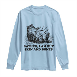 Funny Cat Dad Cat Lover Long Sleeve Shirt Father I Am But Skin and Bones TS14 Light Blue Print Your Wear