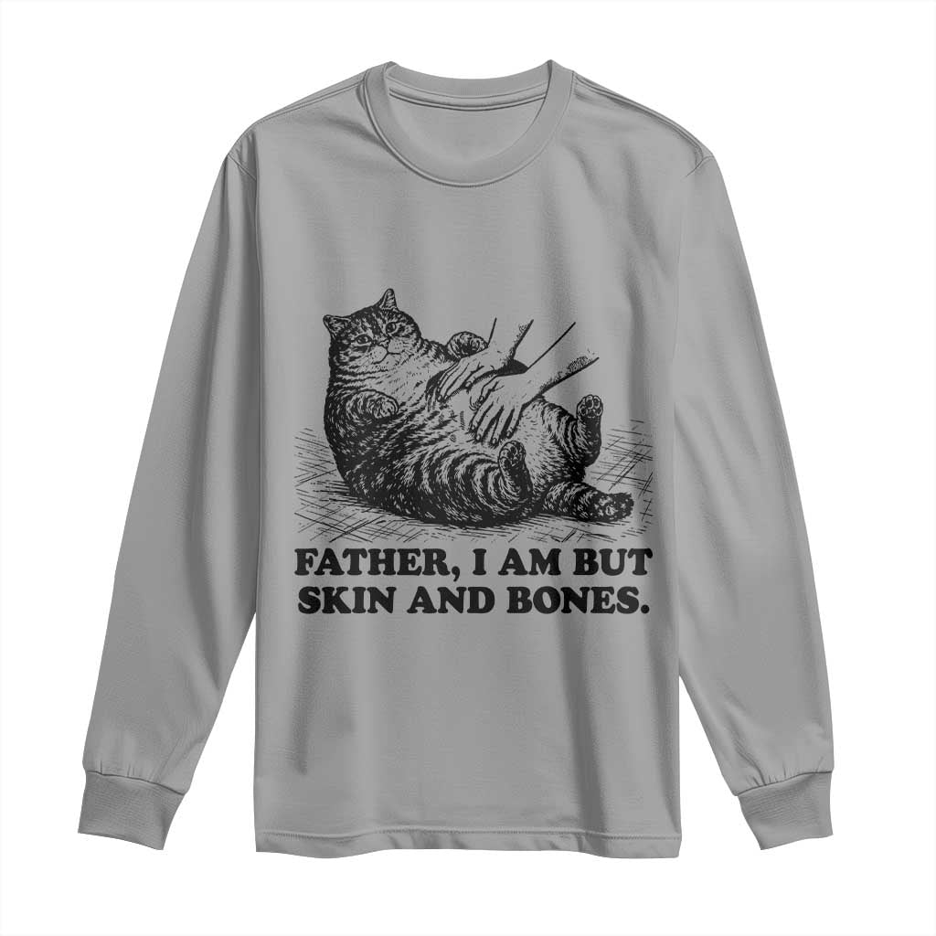 Funny Cat Dad Cat Lover Long Sleeve Shirt Father I Am But Skin and Bones TS14 Sport Gray Print Your Wear