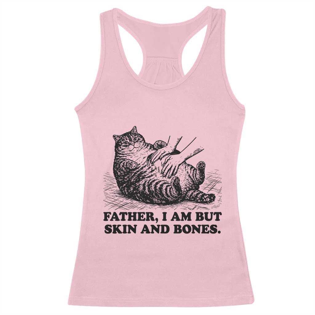 Funny Cat Dad Cat Lover Racerback Tank Top Father I Am But Skin and Bones TS14 Light Pink Print Your Wear