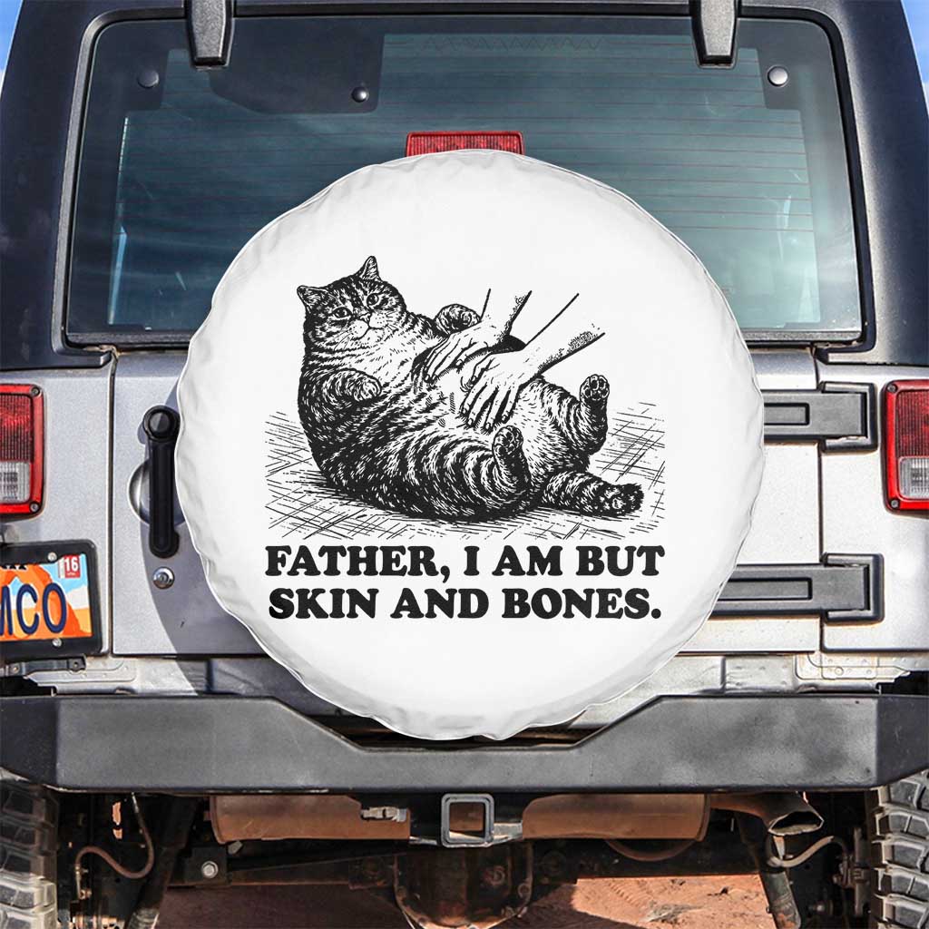 Funny Cat Dad Cat Lover Spare Tire Cover Father I Am But Skin and Bones TS14 No hole White Print Your Wear