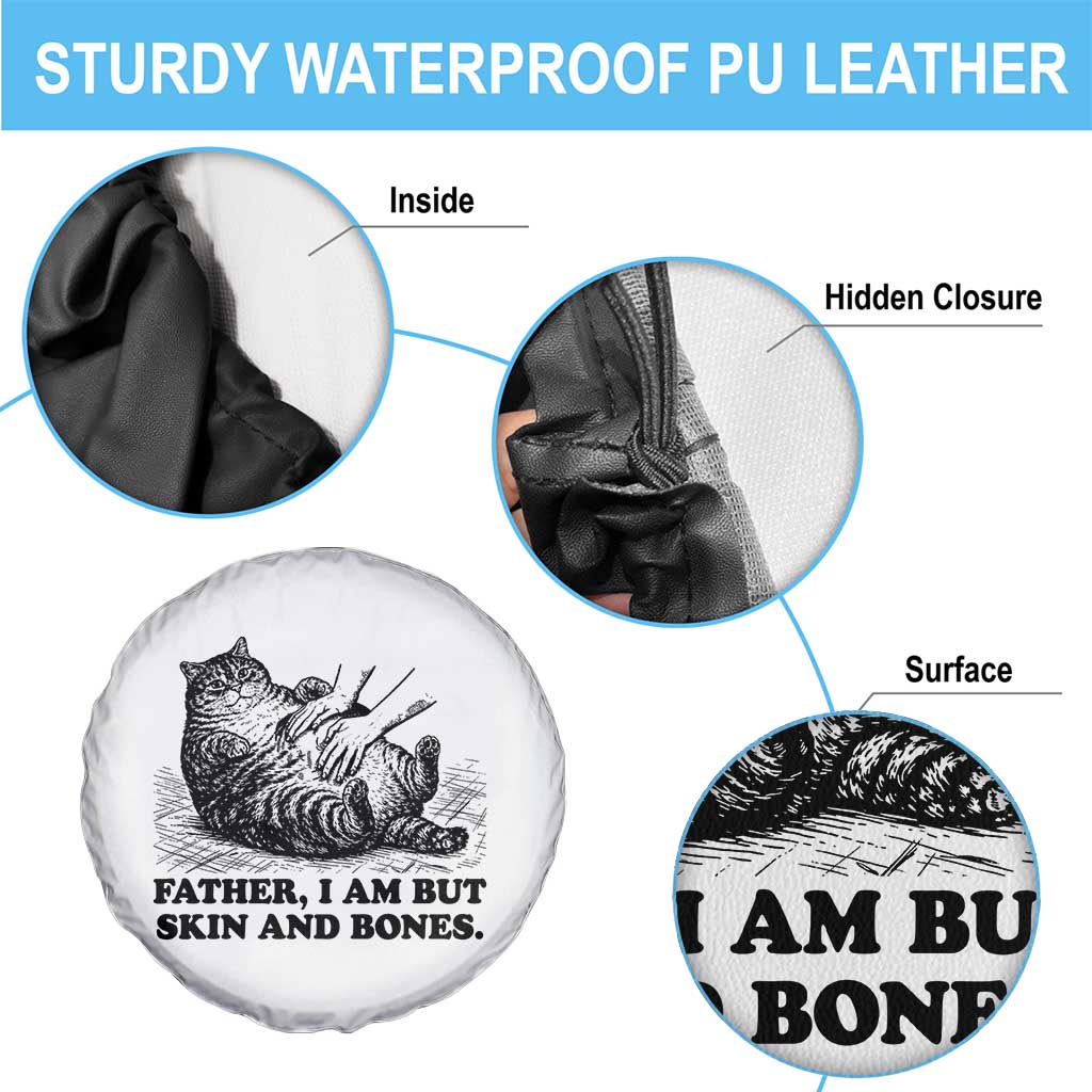 Funny Cat Dad Cat Lover Spare Tire Cover Father I Am But Skin and Bones TS14 Print Your Wear