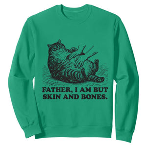 Funny Cat Dad Cat Lover Sweatshirt Father I Am But Skin and Bones TS14 Irish Green Print Your Wear