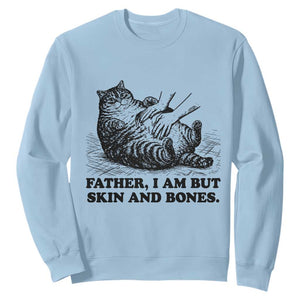 Funny Cat Dad Cat Lover Sweatshirt Father I Am But Skin and Bones TS14 Light Blue Print Your Wear